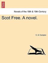 Scot Free. a Novel.