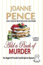 Angie & Friends Food & Spirits Mysteries- Add a Pinch of Murder [Large Print]