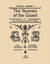 The Yeomen Of The Guard (Vocal Score)