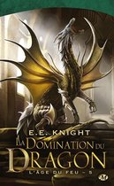 L'Âge du feu 5 - L'Âge du feu, T5 : La Domination du dragon