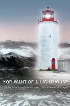 Documentary History- For Want of A Lighthouse