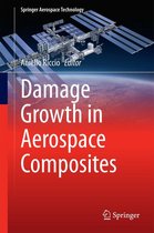 Springer Aerospace Technology - Damage Growth in Aerospace Composites
