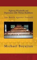 Fighting Windmills and Depression with Tibetan Buddhism