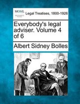 Everybody's Legal Adviser. Volume 4 of 6