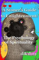 A Stoner's Guide to Enlightenment