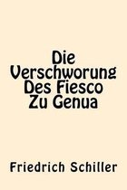 Die Verschworung Des Fiesco Zu Genua (German Edition)