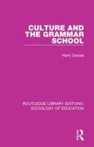 Routledge Library Editions: Sociology of Education 18 - Culture and the Grammar School