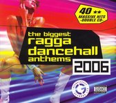 Biggest Ragga Dancehall Anthems 2006