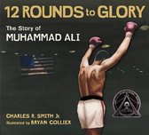 Twelve Rounds To Glory