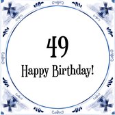 Verjaardag Tegeltje met Spreuk (49 jaar: Happy birthday! 49! + cadeau verpakking & plakhanger