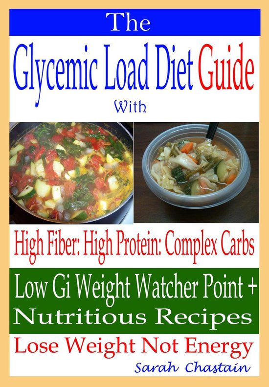The Glycemic Load Diet Guide: With High Fiber: High Protein
