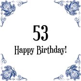 Verjaardag Tegeltje met Spreuk (53 jaar: Happy birthday! 53! + cadeau verpakking & plakhanger