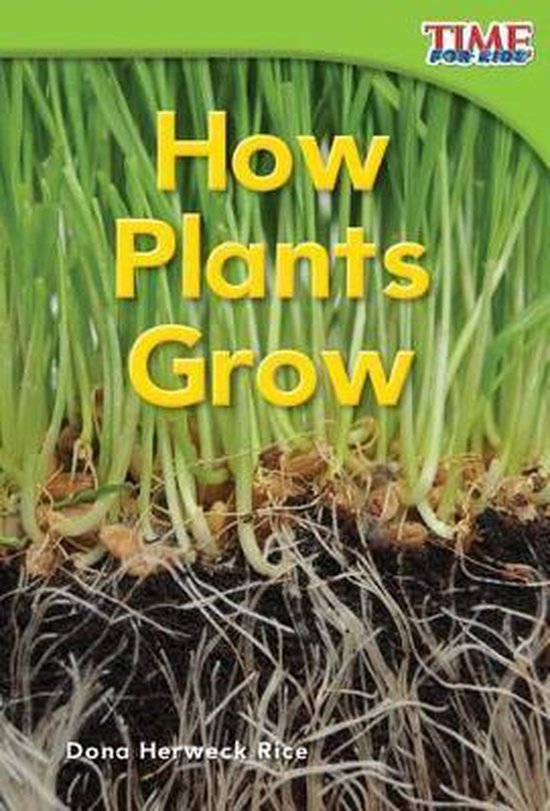 How Plants Grow, Dona Herweck Rice | 9781433335778 | Boeken | bol