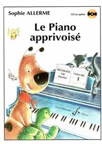 Le Piano Apprivoisé Volume 1