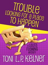 A Laura Fleming Mystery - Trouble Looking for a Place to Happen