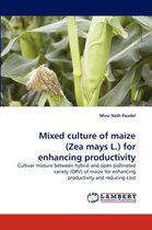 Mixed Culture of Maize (Zea Mays L.) for Enhancing Productivity