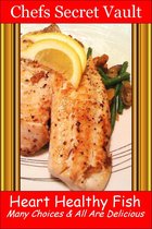 Heart Healthy Fish: Many Choices & All Are Delicious