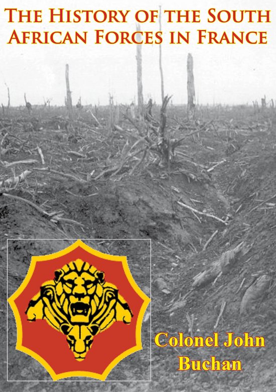 The History Of The South African Forces In France [Illustrated Edition]