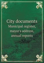 City documents Municipal register, mayor's address, annual reports