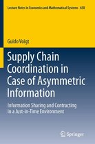Lecture Notes in Economics and Mathematical Systems 650 - Supply Chain Coordination in Case of Asymmetric Information