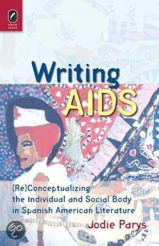 Writing AIDS (Re)Conceptualizing the Individual and Social Body in