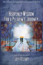 Heavenly Wisdom for a Pilgrim's Journey