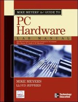 Mike Meyers' A+ Guide to PC Hardware Lab Manual