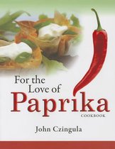 For the Love of Paprika Cookbook