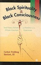 Black Spirituality And Black Consciousness