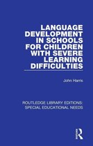 Routledge Library Editions: Special Educational Needs - Language Development in Schools for Children with Severe Learning Difficulties
