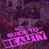 Tim's Guide To Beauty
