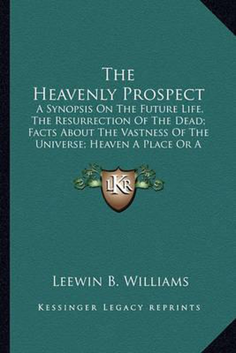 The Heavenly Prospect van Leewin B Williams