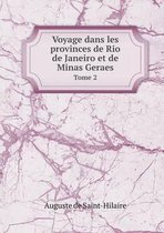 Voyage dans les provinces de Rio de Janeiro et de Minas Geraes Tome 2