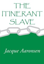 The Itinerant Slave