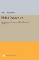 Divine Decadence - Fascism, Female Spectacle, and the Makings of Sally Bowles