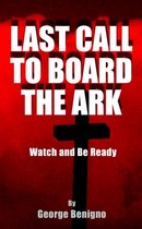 Last Call to Board the Ark