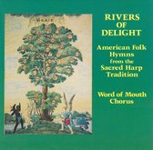 Rivers of Delight (American Folk Hymns from the Sacred Harp Tradition)
