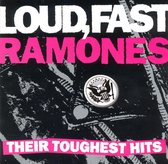 Loud, Fast Ramones: Their Toughest Hits