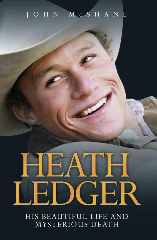 Heath Ledger - His Beautiful Life and Mysterious Death - cover
