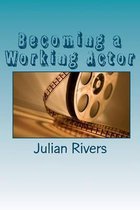 Becoming a Working Actor