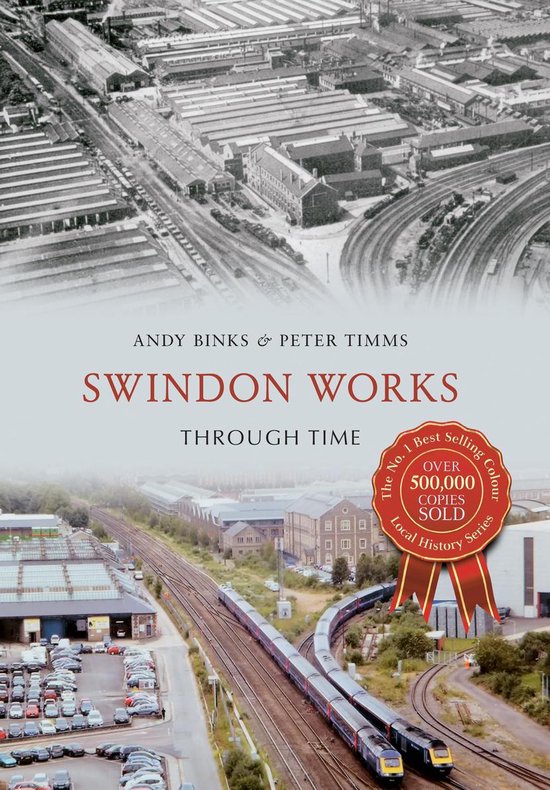 Through Time - Swindon Works Through Time - cover