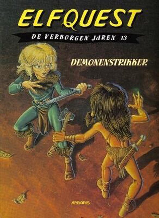 Cover van het boek 'Elfquest Verborgen Jaren / 13. Demonenstrikker' van Mat Nastos en Joke van der Klink