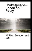 Shakespearebacon an Essay