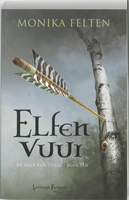 Cover van het boek 'De Saga van Thale / 1 / deel Elfenvuur' van Monika Felten