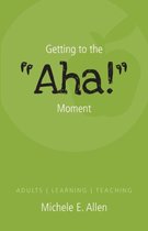 Getting to the AHA! Moment