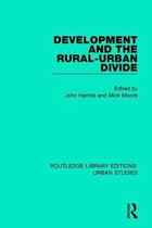 Routledge Library Editions: Urban Studies- Development and the Rural-Urban Divide