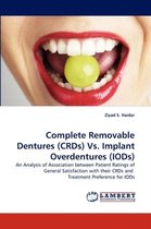 Complete Removable Dentures (Crds) vs. Implant Overdentures (Iods)