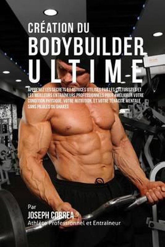 Creation du Bodybuilder Ultime - cover