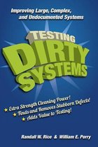 Testing Dirty Systems