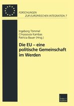 Forschungen zur Europäischen Integration- Die EU — eine politische Gemeinschaft im Werden